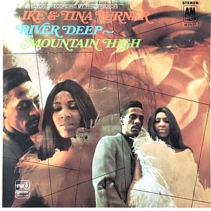 IKE & TINA TURNER RIVER DEEP, MOUNTAIN HIGH