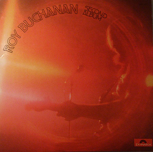 BUCHANAN, ROY SECOND ALBUM