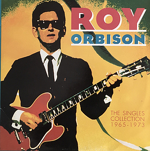 ORBISON, ROY SINGLES COLLECTION 1965-1973