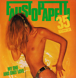 FAUSTO PAPETTI 35 RACCOLTA/MY ONE AND ONLY LOVE